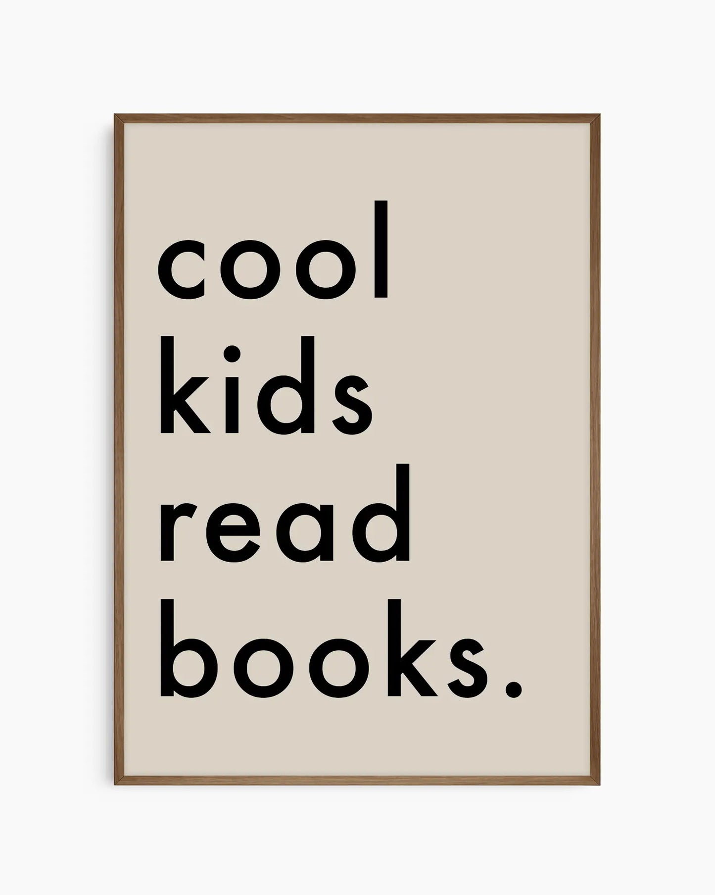 Nursery poster with 'cool kids read books.' text on a beige background, framed in a smoked oak wooden frame.