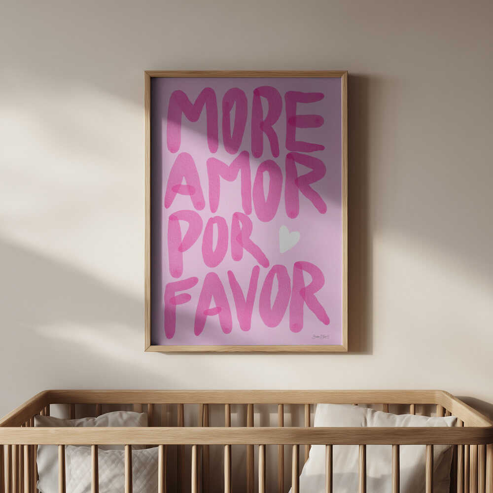 Framed nursery poster with pink text 'MORE AMOR POR FAVOR' on the wall in the kids' room above the bed.