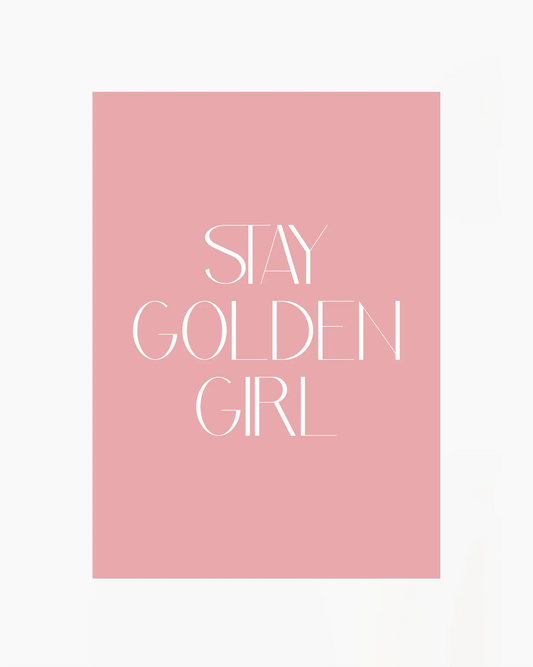 Nursery poster with 'Stay Golden Girl' text on a pink background 