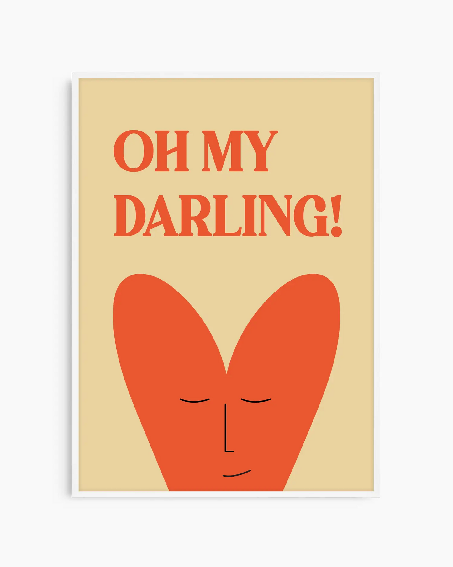 Nursery poster with 'Oh my darling!' written on it and a smiling heart, framed in a white frame.