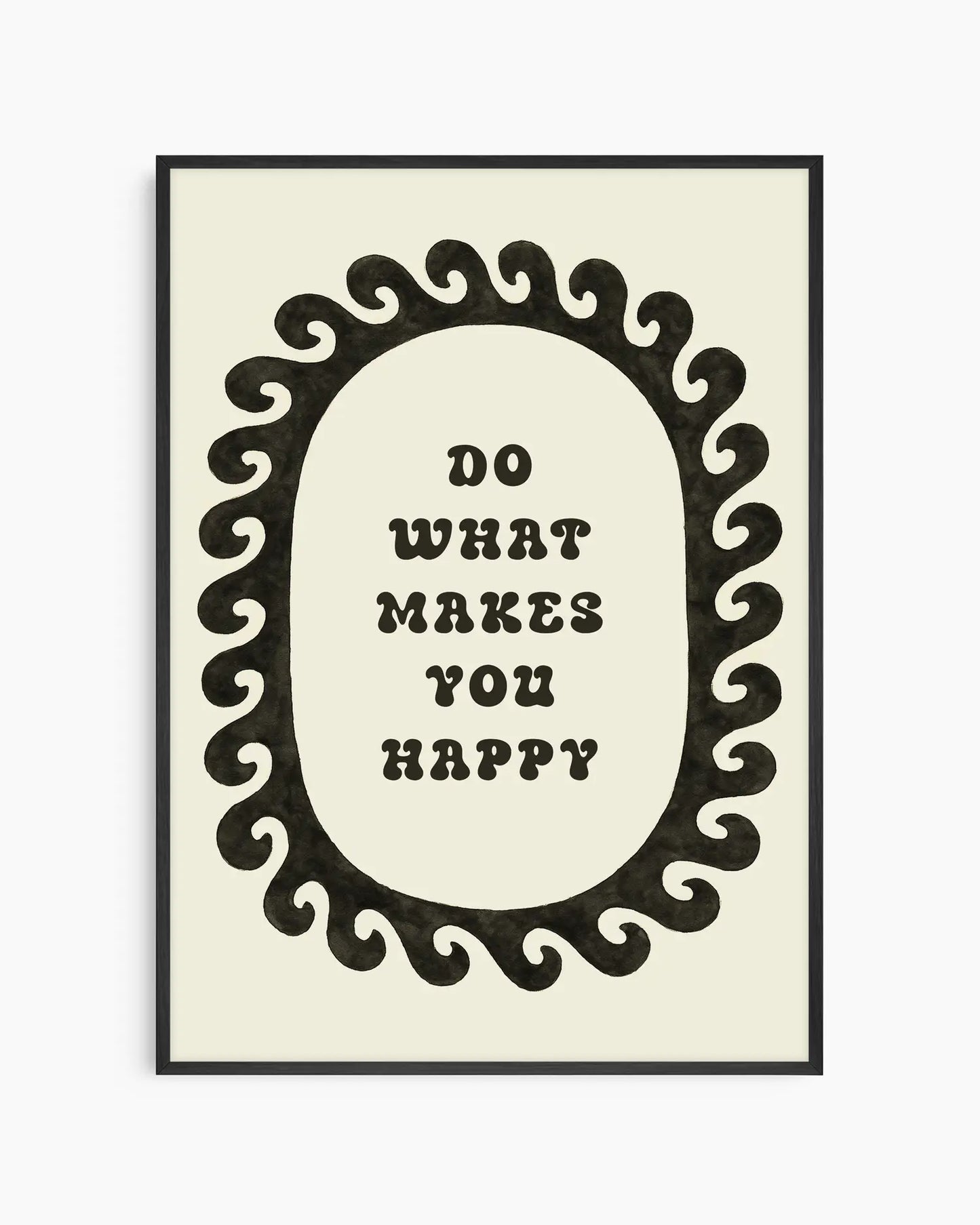 Motivational poster with 'Do What Makes You Happy' text in an ornate frame on a beige background, framed in a black frame.