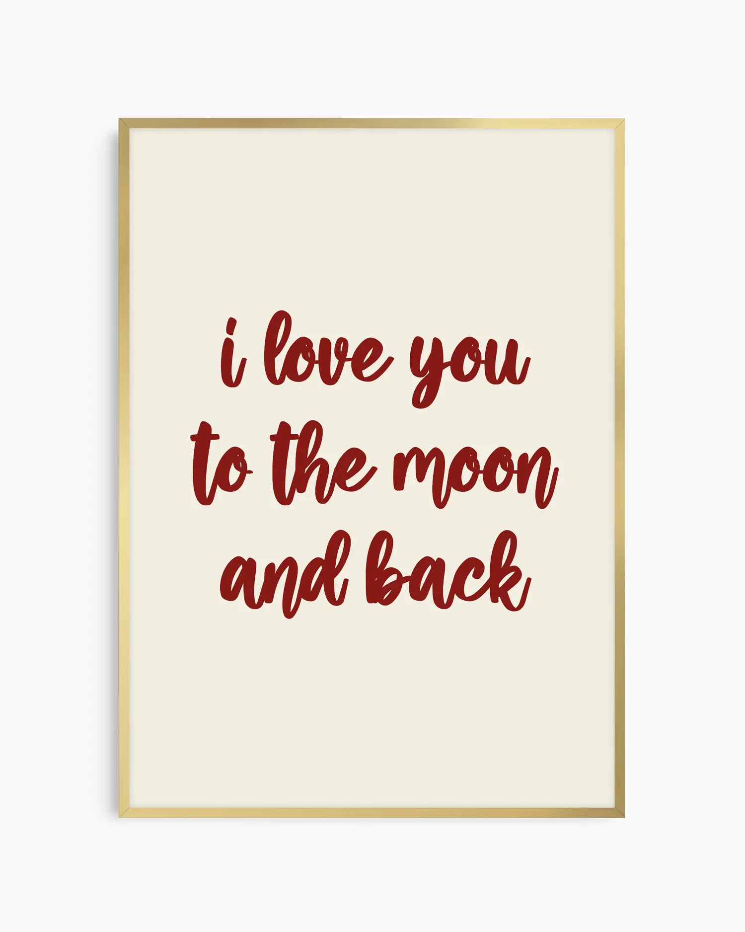 Nursery poster with 'I love you to the moon and back' text in red on a beige background. Gold frame.