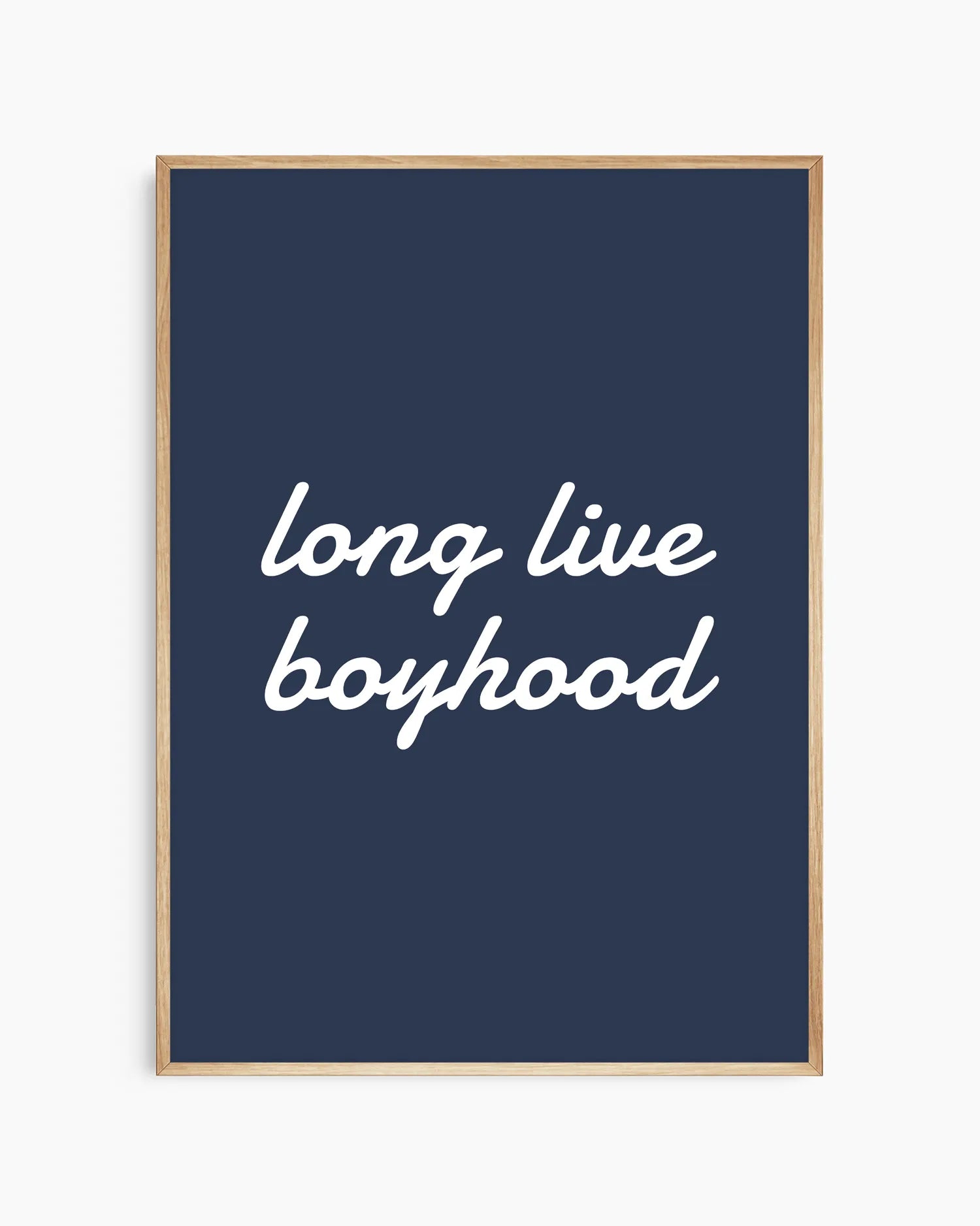 Navy blue poster with 'long live boyhood' text in white on a white background