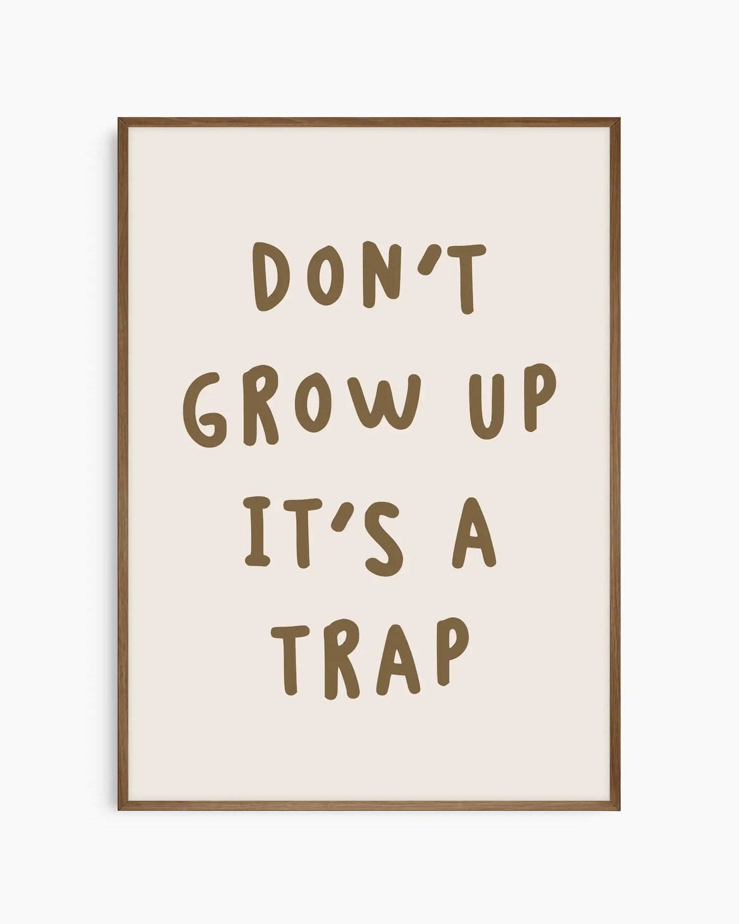 Don't Grow Up It's A Trap