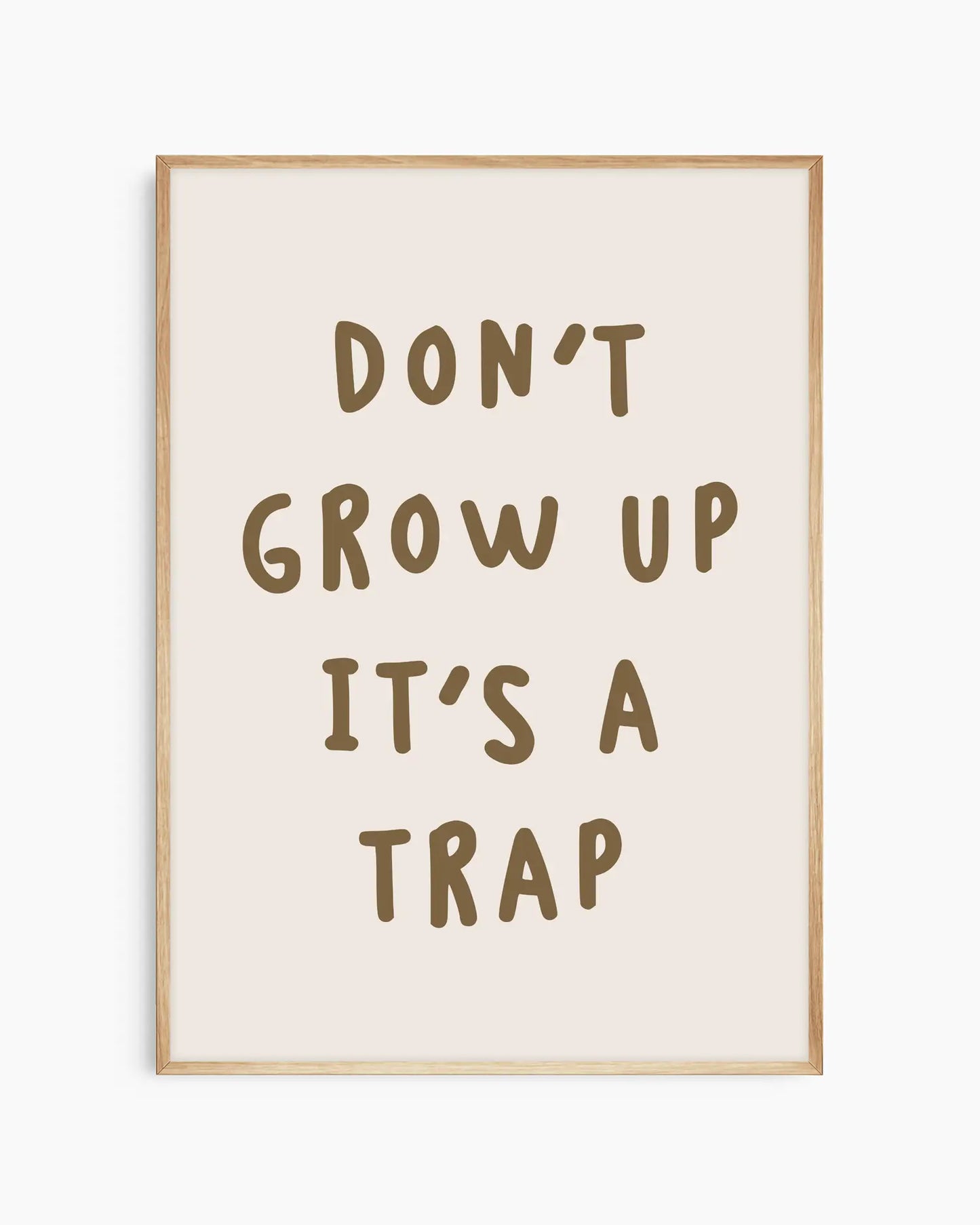 Don't Grow Up It's A Trap