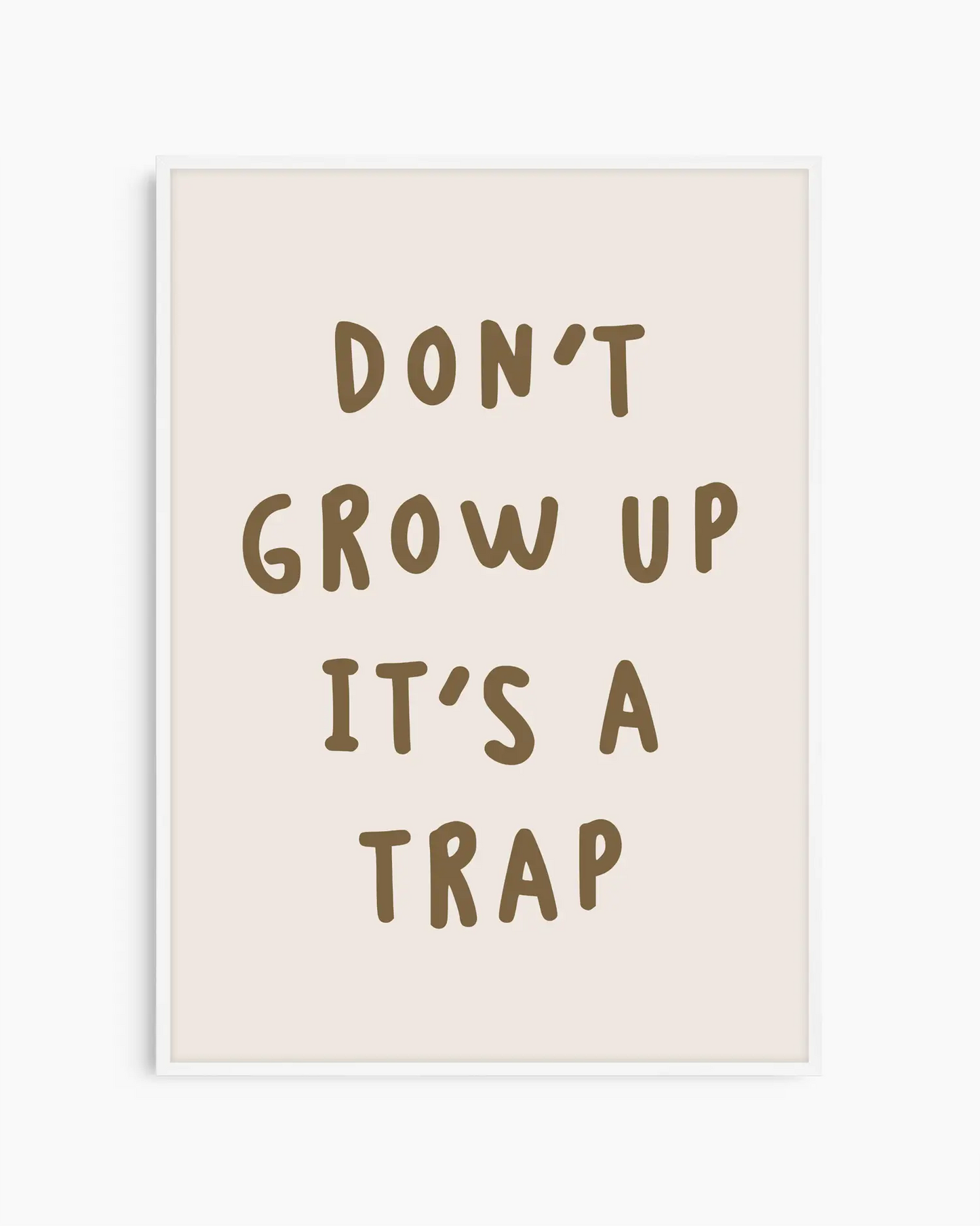 Don't Grow Up It's A Trap