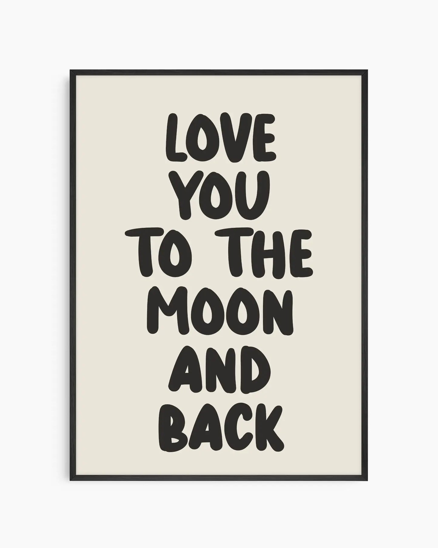 Love You To The Moon And Back Poster