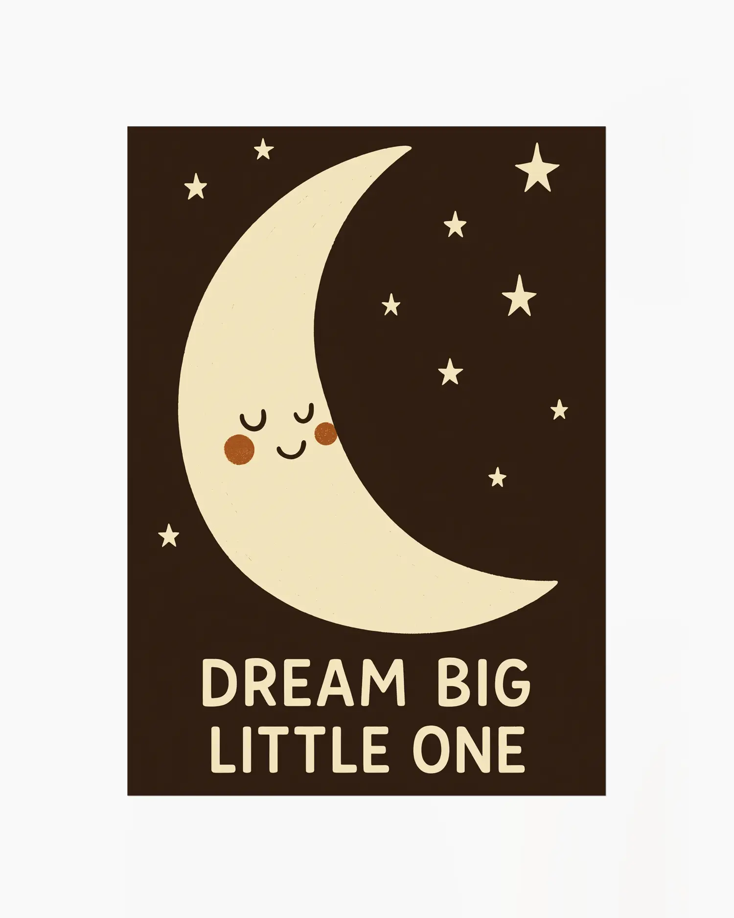 Cartoon moon with a smiling face and 'Dream Big Little One' text on a brown background